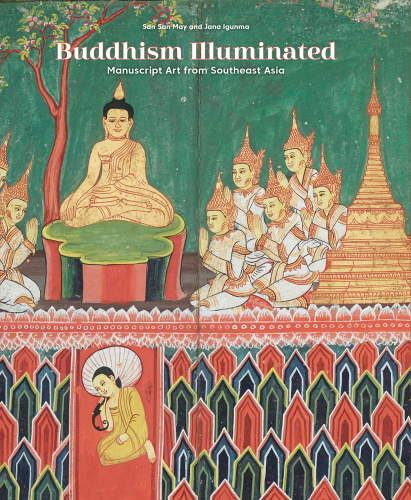 Buddhism Illuminated: Manuscript Art from South-East Asia