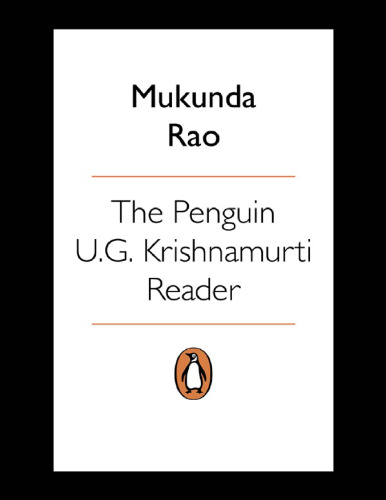 The Penguin U.G. Krishnamurti Reader