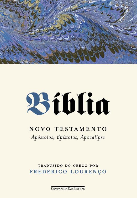 Bí­blia - Novo testamento, vol. II: Apóstolos, Epístolas, Apocalipse