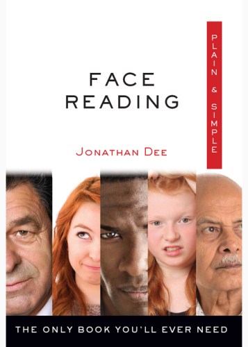 Face Reading Plain & Simple The Only Book You’ll Ever Need