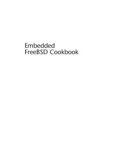 Embedded FreeBSD Cookbook