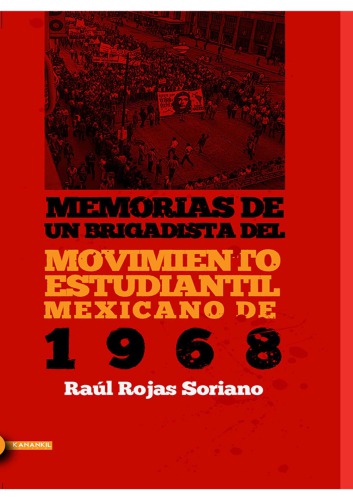 Memorias de un brigadista del movimiento estudiantil mexicano de 1968