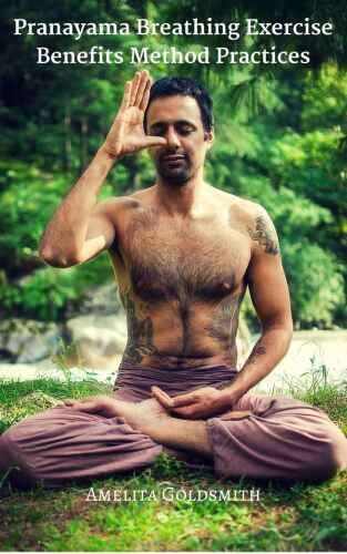 Pranayama Breathing Exercise Benefits Method Practices