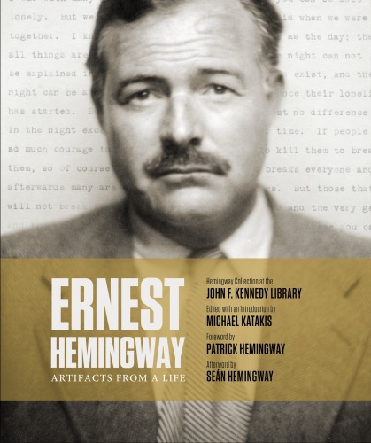 Ernest Hemingway: Artifacts from a Life