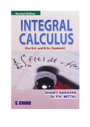 Shanti Narayan Dr. P K Mittal Integral Calculus Part 1 upto definite Integral as a Limit of Sum for IIT JEE Engineering Entrance Exams Competitions CBSE ISc PU B Sc College S Chand