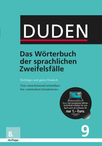 Duden - Richtiges und gutes Deutsch: Das Wörterbuch der sprachlichen Zweifelsfälle. Band 9