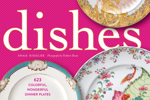 Dishes: 623 Colorful, Wonderful Dinner Plates