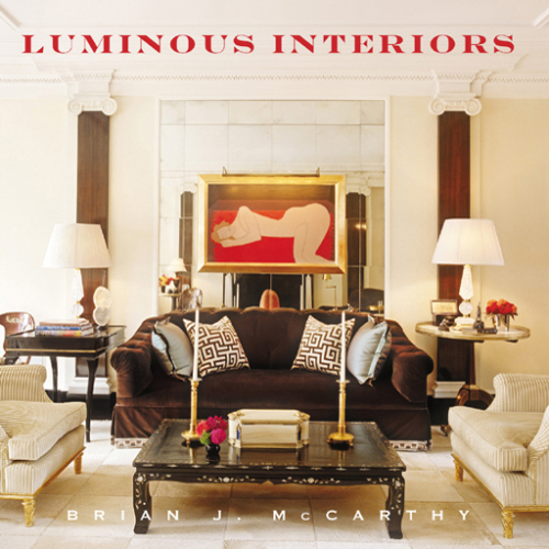 Luminous Interiors: The Houses of Brian J. McCarthy