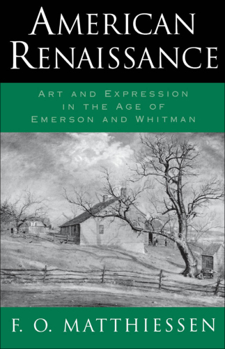 American Renaissance: Art and Expression in the Age of Emerson and Whitman