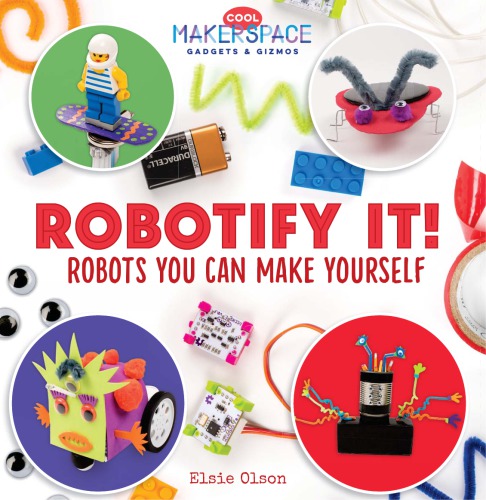 Robotify It! Robots You Can Make Yourself