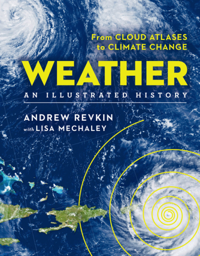 Weather: An Illustrated History: From Cloud Atlases to Climate Change