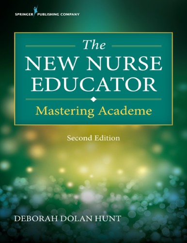 The New Nurse Educator, Second Edition: Mastering Academe