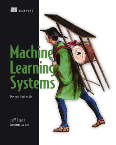 Machine Learning Systems: Designs That Scale