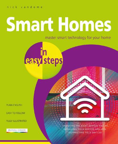 Smart Homes in Easy Steps: Master Smart Technology for Your Home