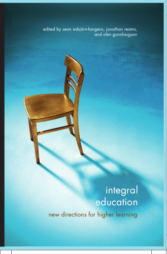 Integral Education: New Directions for Higher Learning