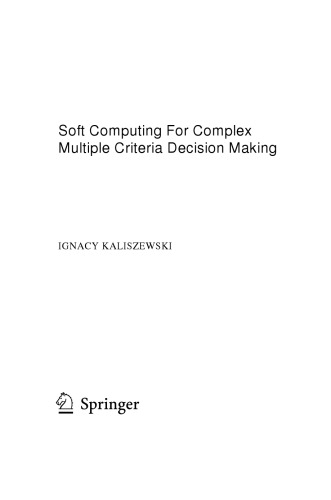 Soft Computing for Complex Multiple Criteria Decision Making