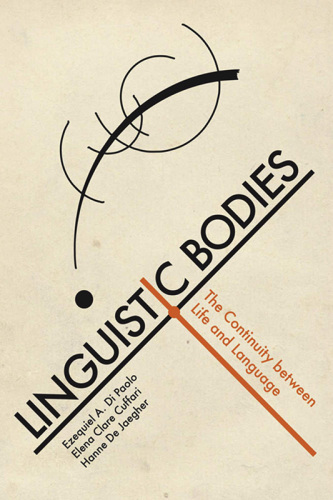 Linguistic Bodies: The Continuity Between Life and Language