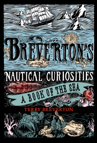 Breverton’s Nautical Curiosities: A Book of the Sea