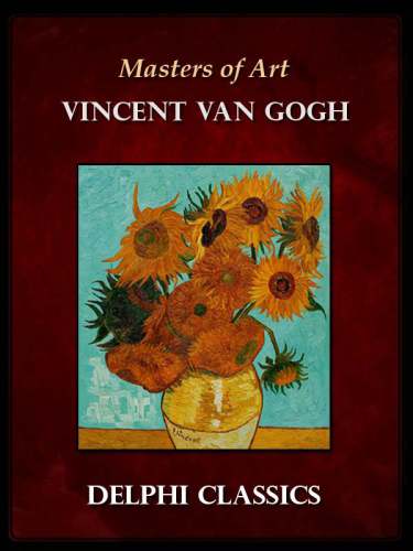 Delphi Complete Works of Vincent van Gogh