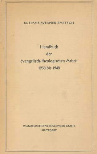 Handbuch der evangelisch-theologischen Arbeit 1938 bis 1948