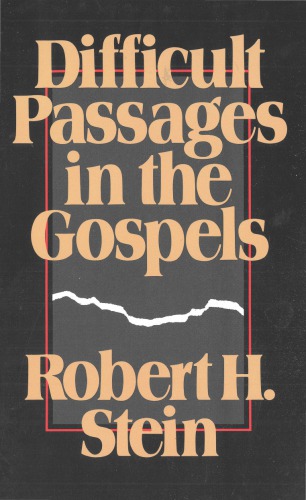 Difficult Passages in the Gospels