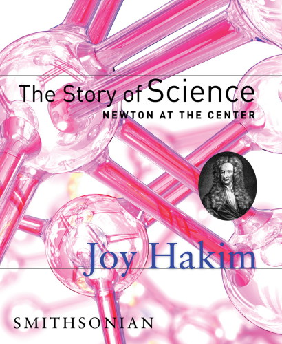 The Story of Science, Book 2: Newton at the Center