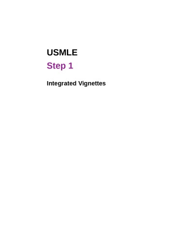 USMLE Step 1: Integrated Vignettes: Must-know, high-yield review