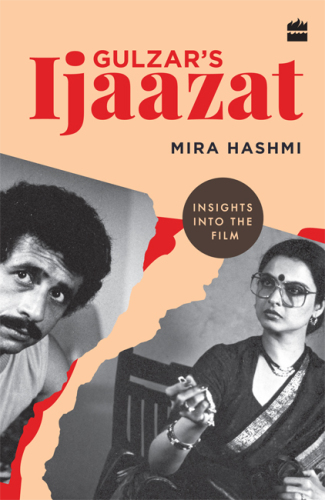 Gulzar’s Ijaazat: Insights into the Film