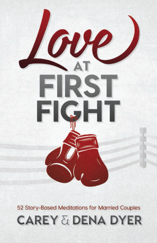 Love at First Fight: 52 Story-Based Meditations for Married Couples