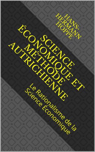 Science Économique et Méthode Autrichienne