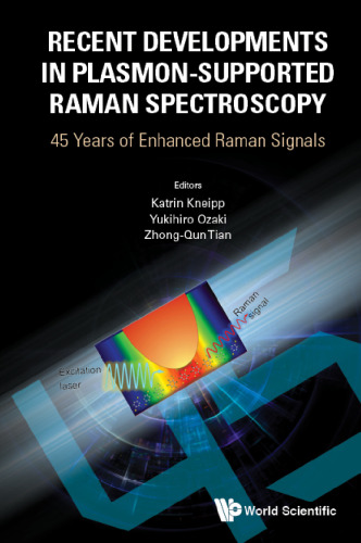 Recent Developments in Plasmon-Supported Raman Spectroscopy: 45 Years of Enhanced Raman Signals