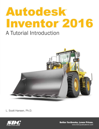 Autodesk Inventor 2016 - A Tutorial Introduction