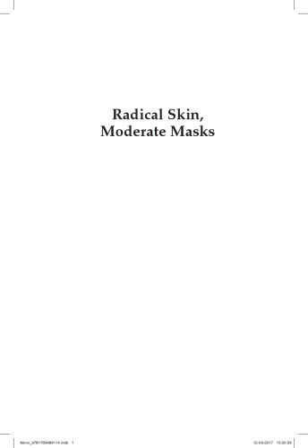 Radical Skin, Moderate Masks: de-Radicalising the Muslim and Racism in Post-Racial Societies