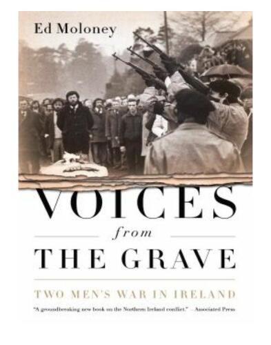 Voices from the Grave: Two Men’s War in Ireland