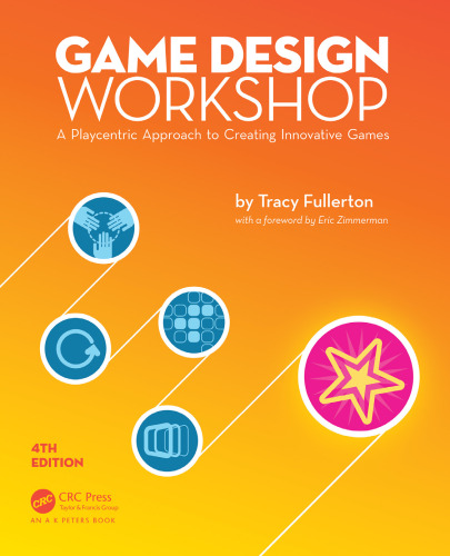 Game design workshop : a playcentric approach to creating innovative games