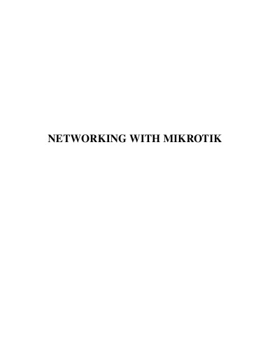 Networking with MikroTik: MTCNA Study Guide