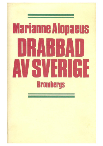 Drabbad av Sverige