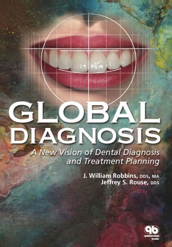 Global Diagnosis: A New Vision of Dental Diagnosis and Treatment