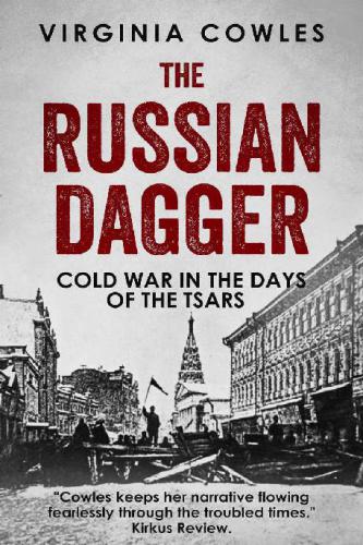 The Russian Dagger: Cold War in the Days of the Tsars