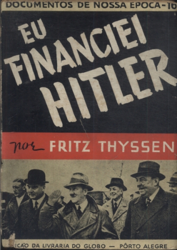 Eu financiei Hitler