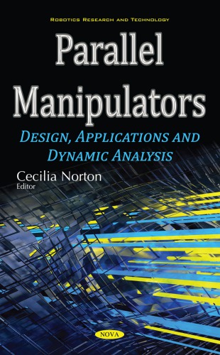 Parallel Manipulators: Design, Applications and Dynamic Analysis