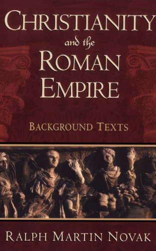 Christianity and the Roman Empire: Background Texts