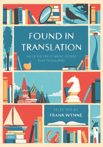 Found in Translation - 100 of the finest short stories ever translated