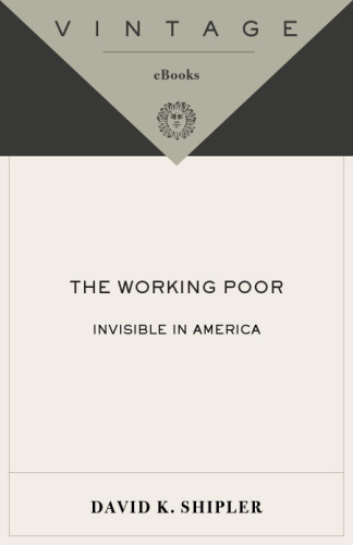 The Working Poor: Invisible in America