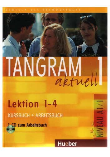 Tangram aktuell 1: Lektion 1-4 Kursbuch + Arbeitsbuch