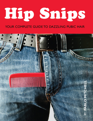 Hip Snips: Your Complete Guide to Dazzling Pubic Hair