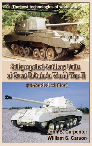 Self-propelled Artillery Units of Great Britain in World War II: The best technologies of world wars