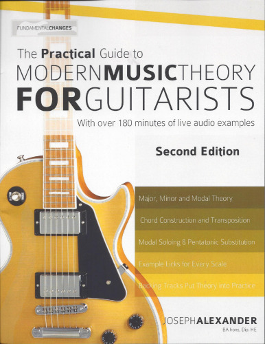 The Practical Guide to Modern Music Theory for Guitarists: Second Edition