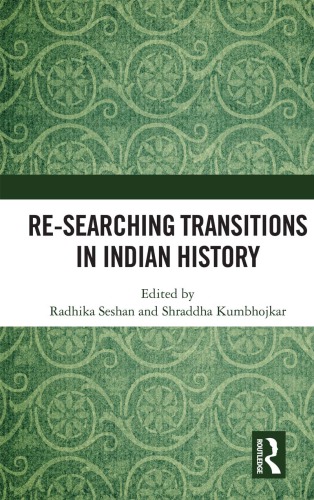 Re-Searching Transitions in Indian History