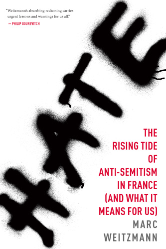 Hate - the rising tide of anti-semitism in France